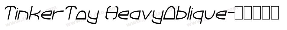 TinkerToy HeavyOblique字体转换